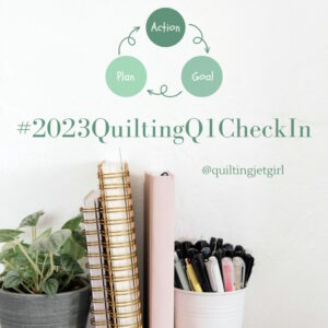 #2023QuiltingQ1CheckIn