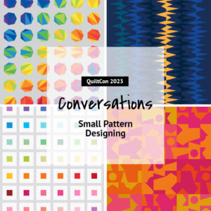 QuiltCon 2023 — Part 3 — Conversations